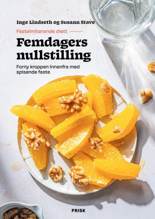 Femdagers nullstilling, av Inge Lindseth og Susann Stave