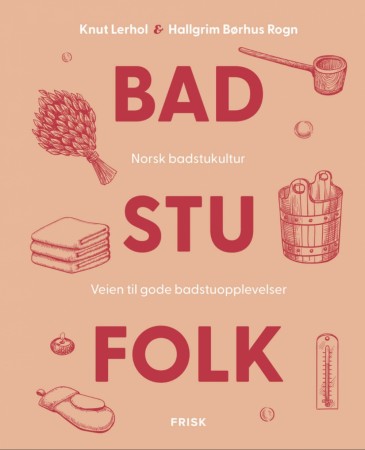 Badstufolk, av Knut Lerhol og Hallgrim Børhus Rogn