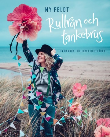 Rullrån och tankebrus : en bakbok för livet och döden